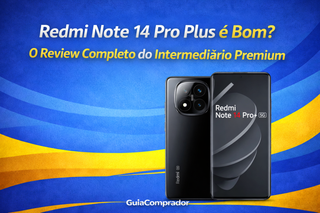 Afinal, o Redmi Note 14 Pro Plus é bom? Será que ele é o melhor celular barato da Xiaomi em 2026? Confira o teste de desempenho, bateria e câmeras neste review.