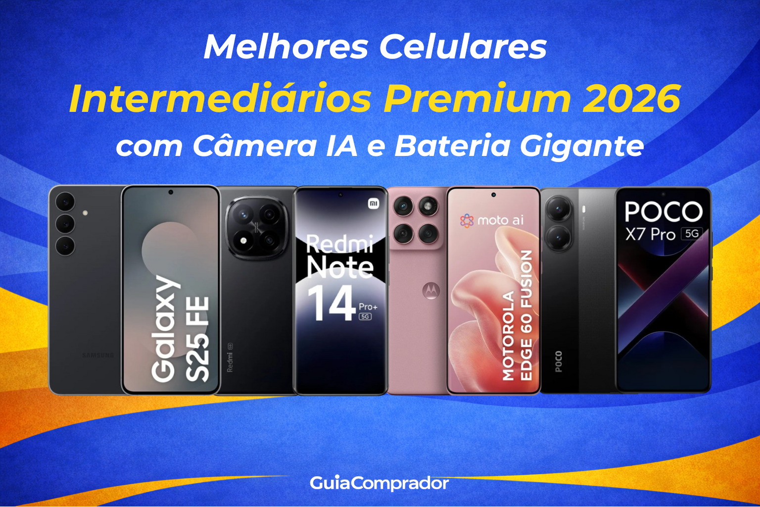 Descubra os Melhores Celulares Intermediários Premium 2026! Nosso guia definitivo analisa modelos com Câmera IA, bateria gigante e desempenho top. Encontre o smartphone ideal para você!