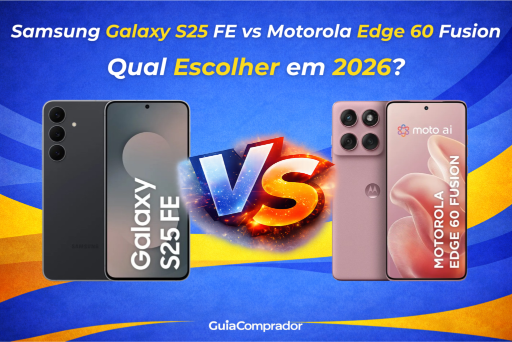 Samsung Galaxy S25 FE vs Motorola Edge 60 Fusion: Qual o melhor intermediário premium de 2026? Compare Galaxy AI, design, câmeras e decida qual vale mais a pena para você!